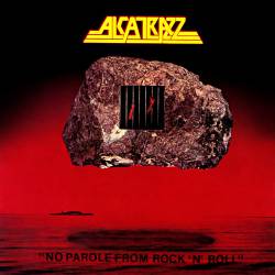 Alcatrazz : No Parole from Rock'n'Roll
